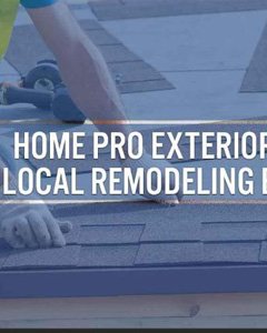 Home Pro Exteriors, Inc.: Local Remodeling Experts