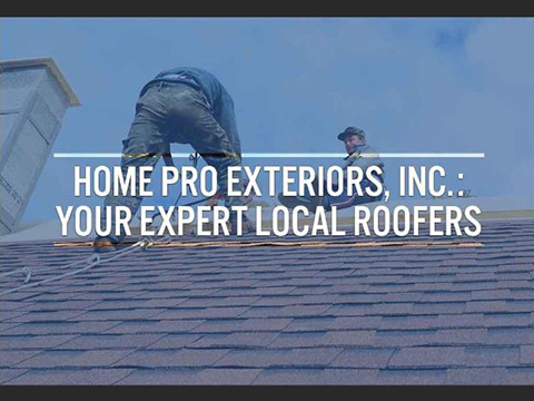 Home Pro Exteriors, Inc.: Your Expert Local Roofers